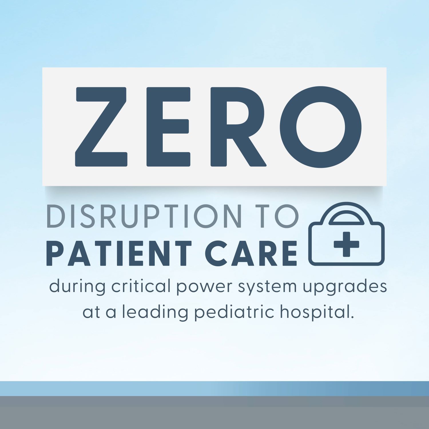Zero Disruption to Patient Care during critical power system upgrades at a leading pediatric hospital.